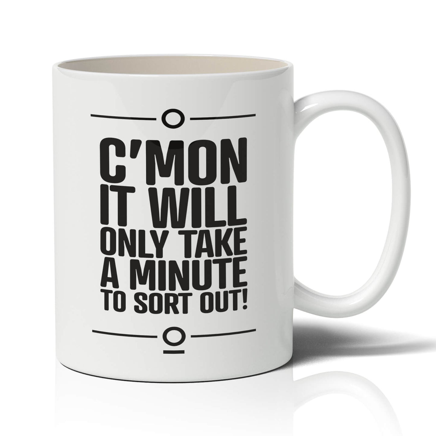 C’mon it will only take a minute to sort out!