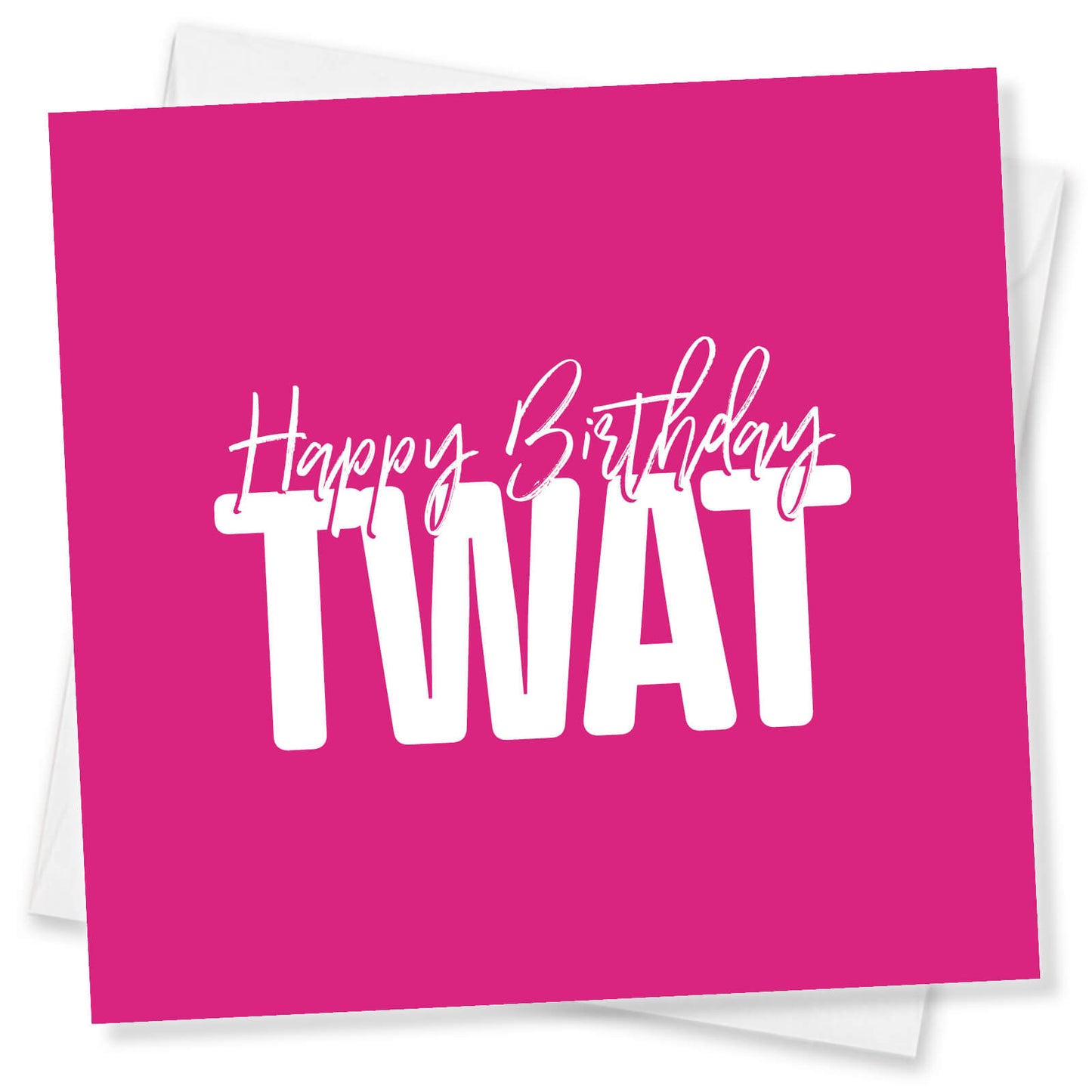 Happy Birthday Twat