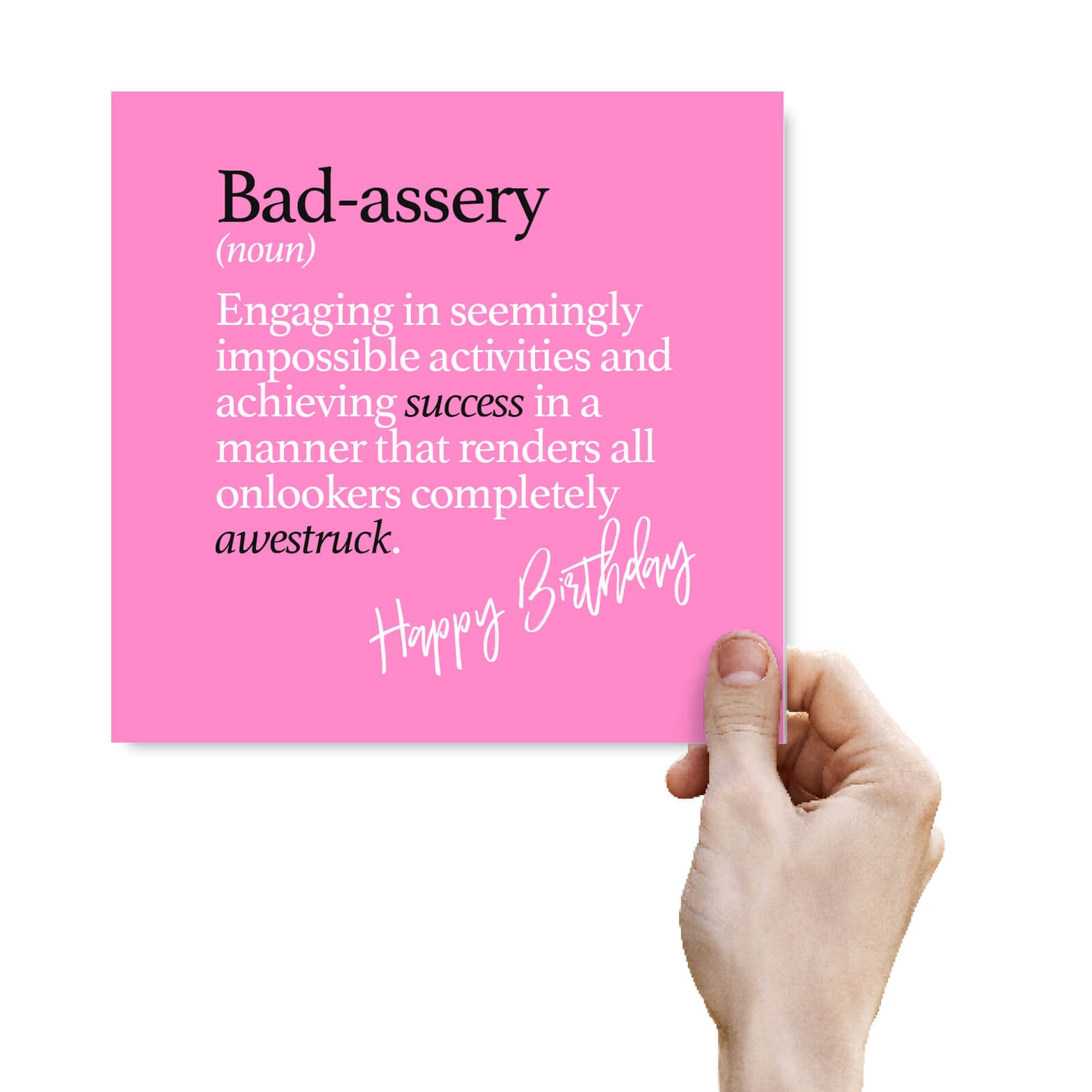 Bad-assery (noun) Engaging in seemingly impossible activities and achieving success in a manner that renders all onlookers completely awestruck.