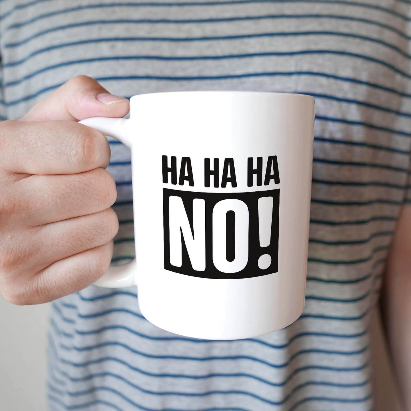 Ha Ha Ha No!