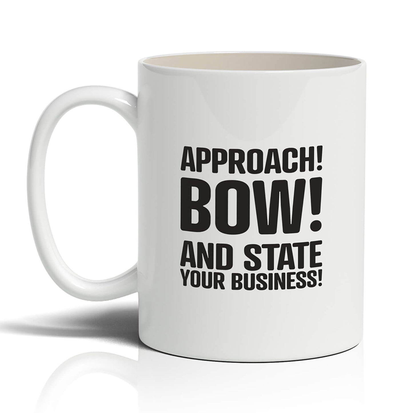 Approach. Bow. And State your business.