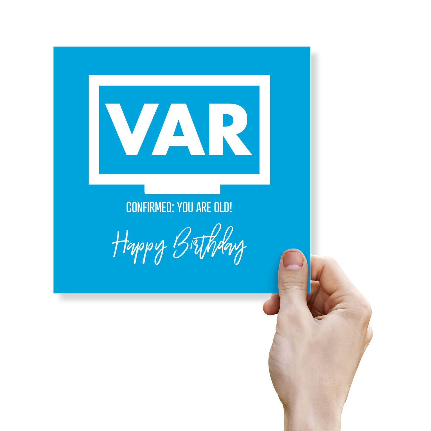 VAR Confirmed: You Are Old Birthday Card