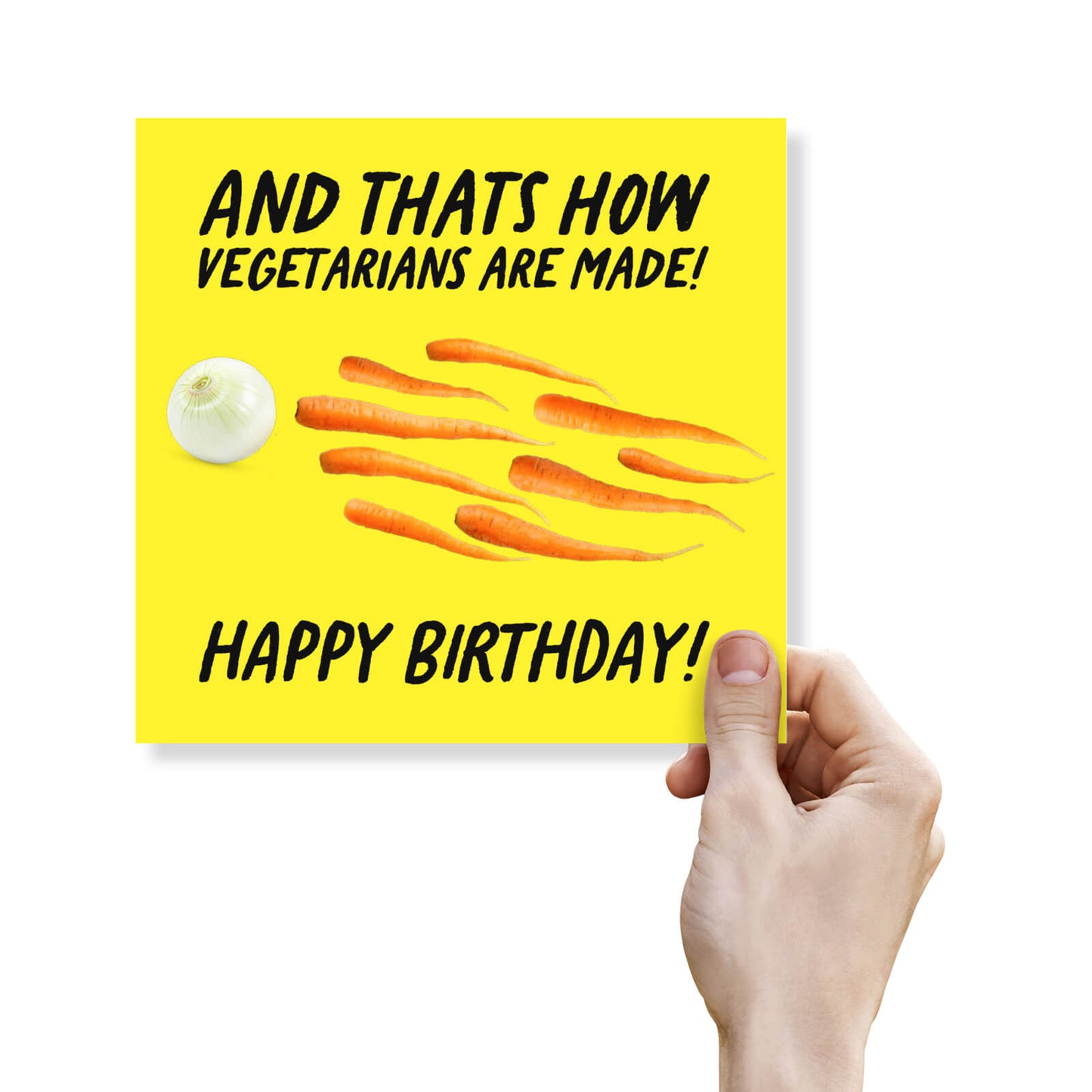 That's How Vegetarians Are Made" Birthday Card
