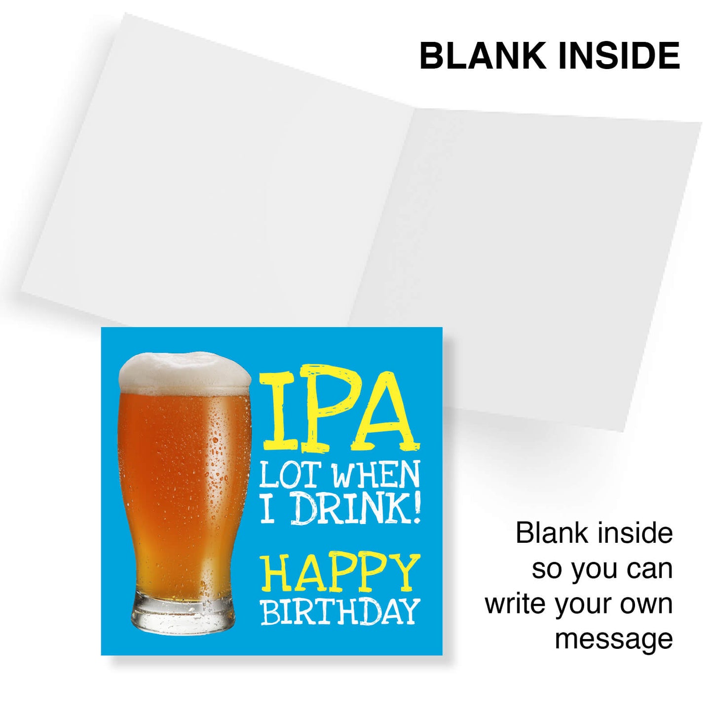 IPA Lot When I Drink – Beer Birthday Card