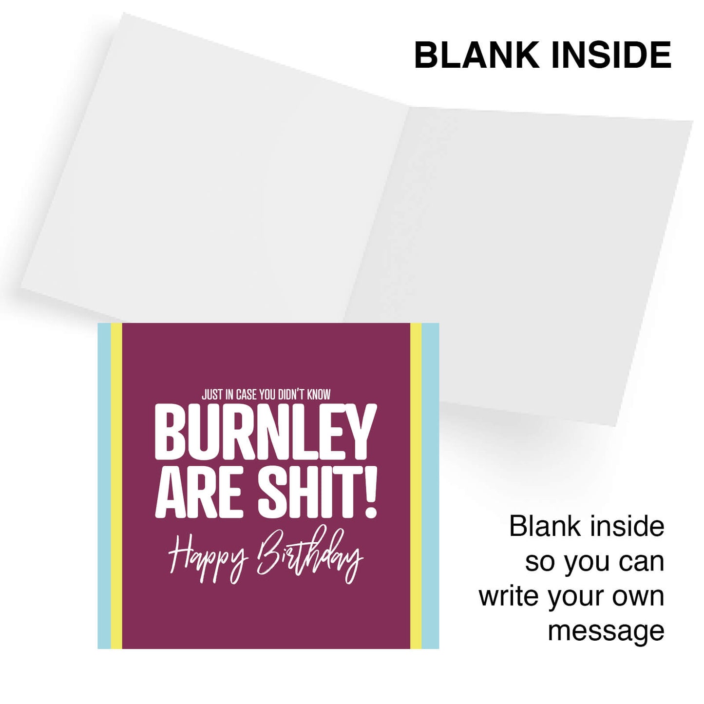 Burnley Are Shit - Funny Birthday Card