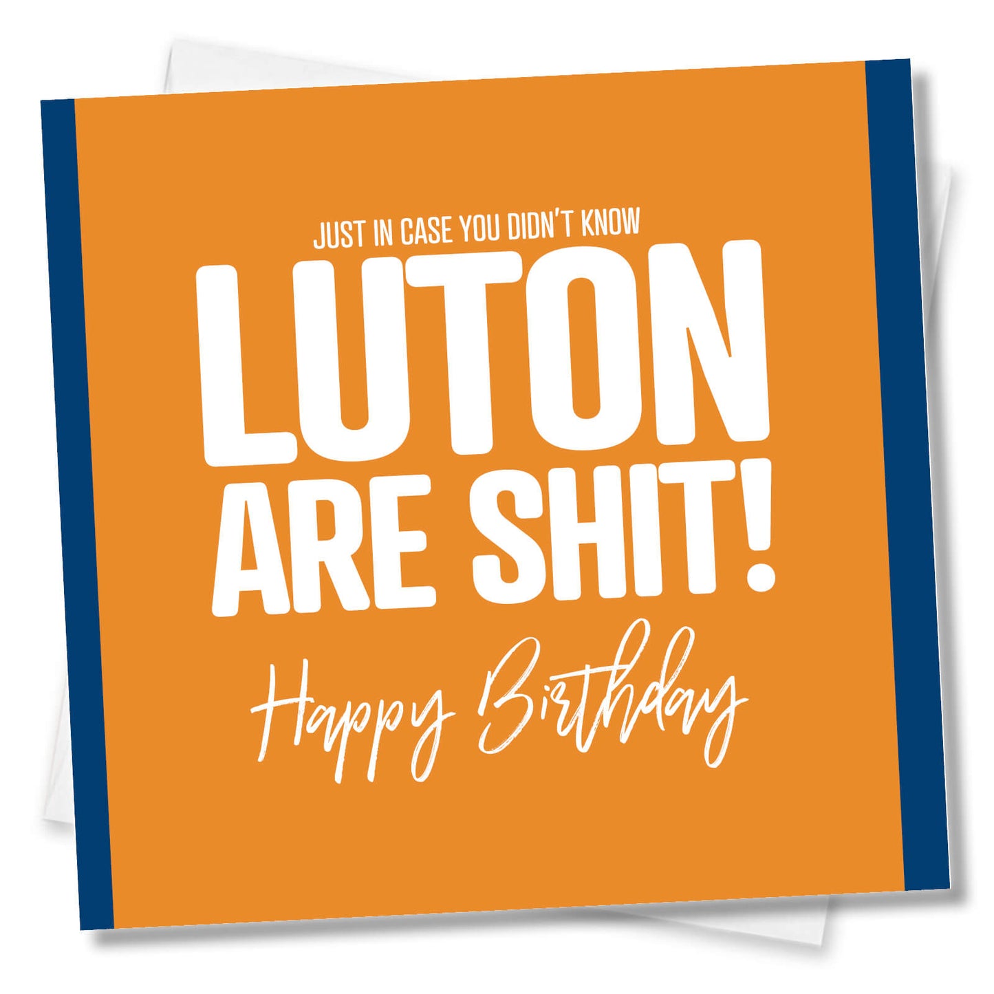 Luton Are Shit – Funny Football Birthday Card