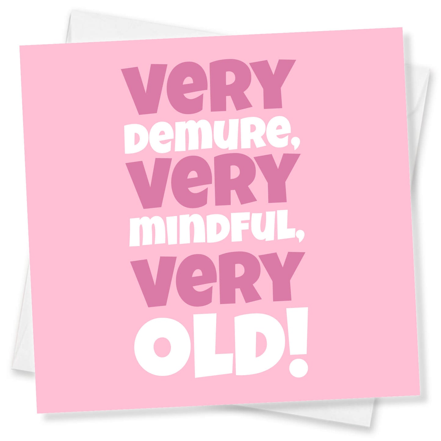 Very Demure, Very Mindful, Very Old! Card