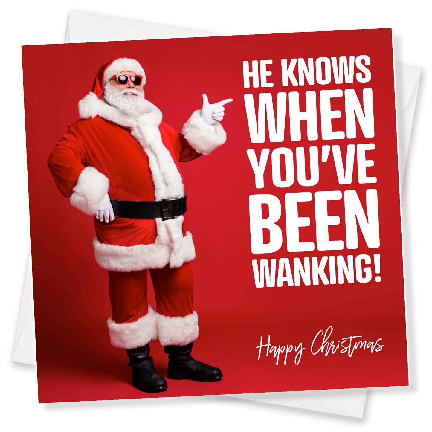 "He Knows When You’ve Been Wanking!" Santa in Shades Card