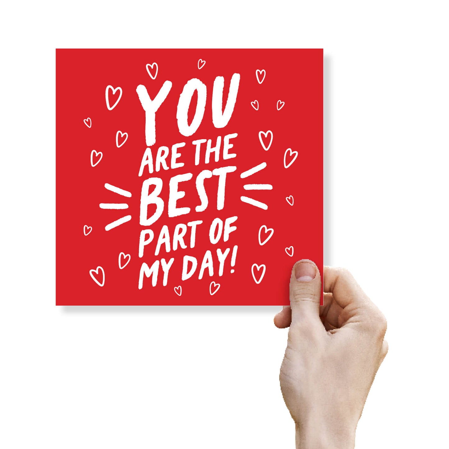 You Are The Best Part of My Day