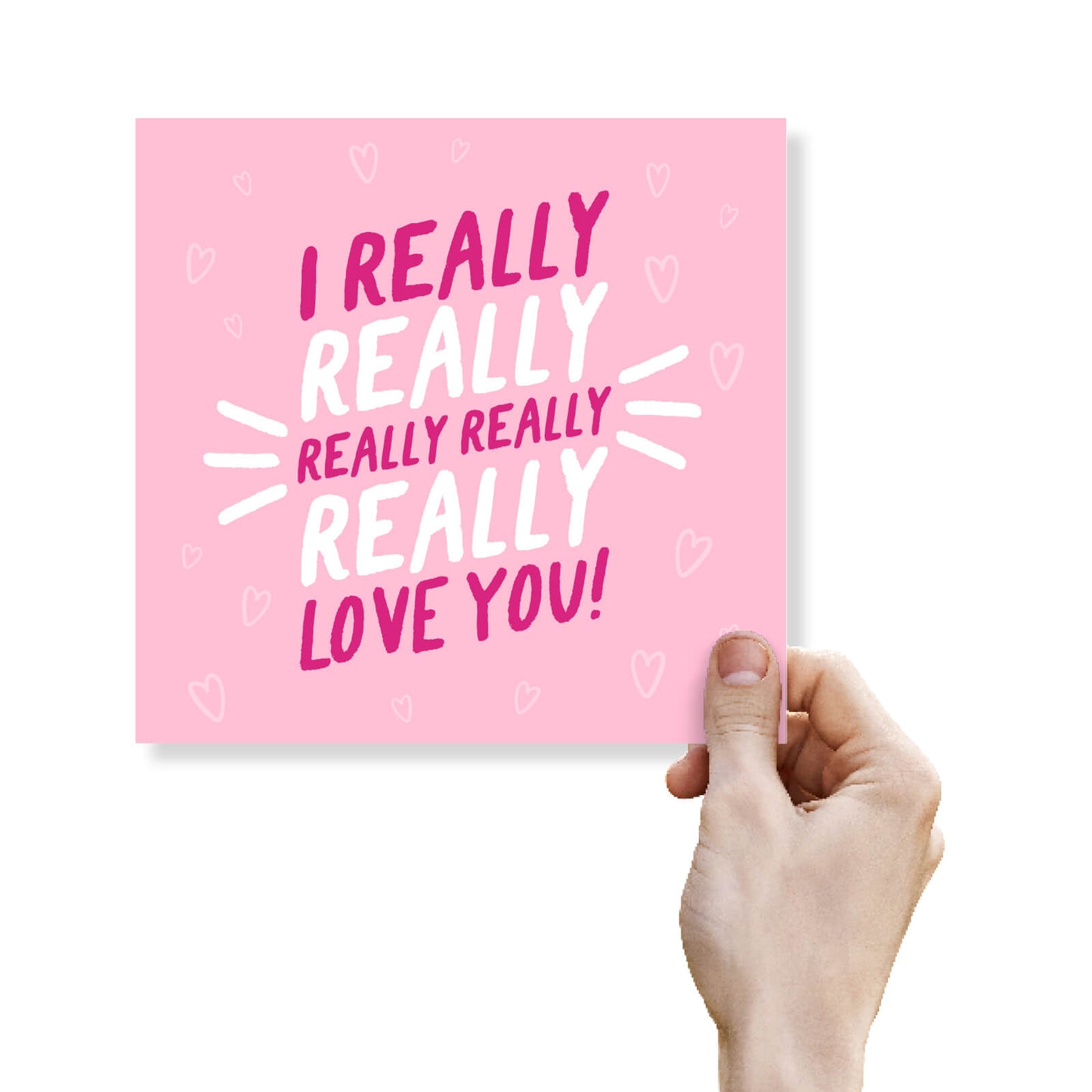 I Really Really Really Really Really Really Love You