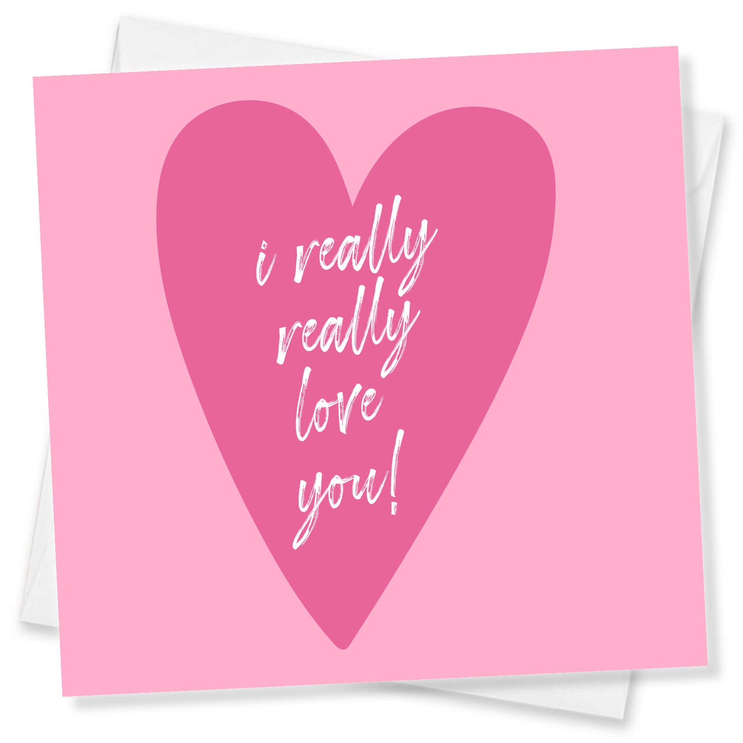 I Really Really Love You – Pink Heart Card