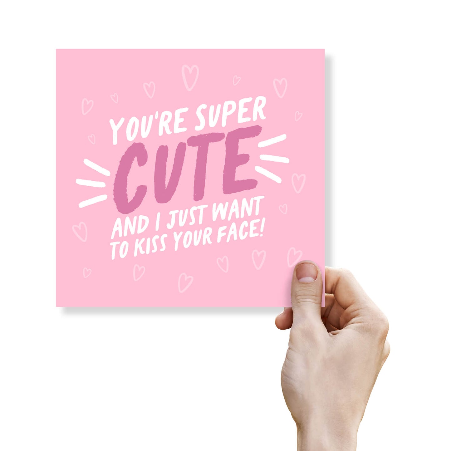 You’re Super Cute – Cute & Flirty Card