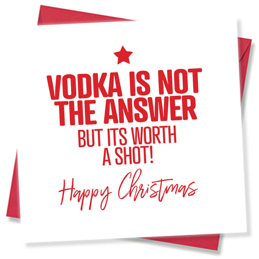 Vodka Is Not the Answer – But It’s Worth a Shot!