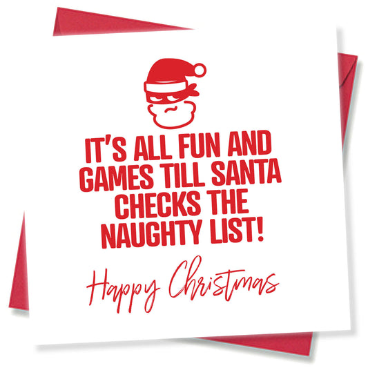 It’s All Fun and Games Till Santa Checks the Naughty List!