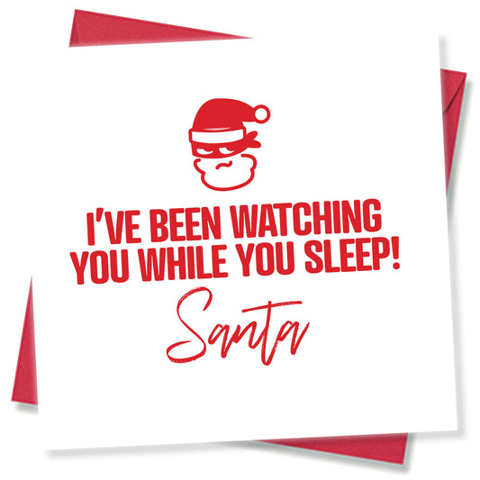 I’ve Been Watching You While You Sleep – Santa"