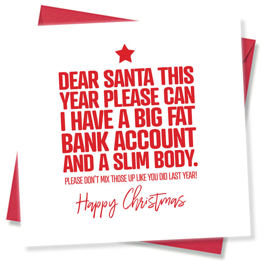 Dear Santa, This Year Please Can I Have a Big Fat Bank Account and a Slim Body…