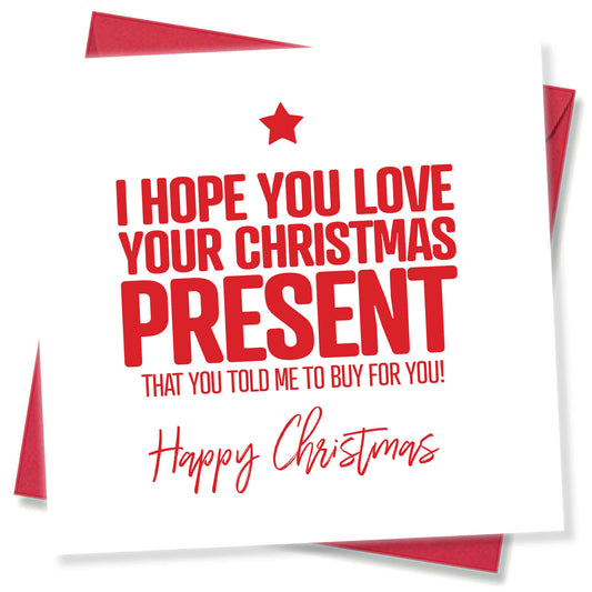 I Hope You Love Your Christmas Present...