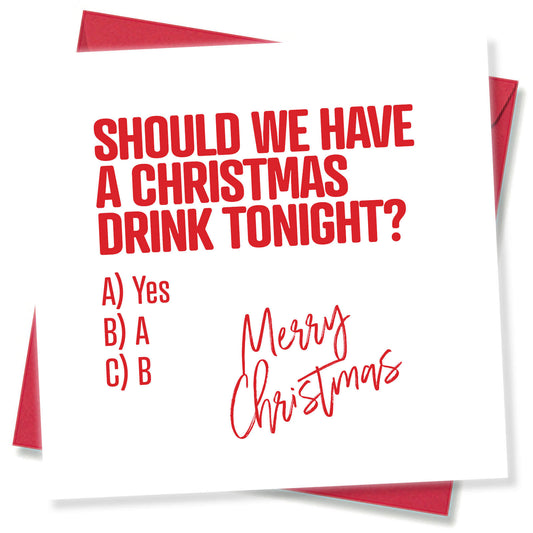 "Should We Have a Christmas Drink?" Card