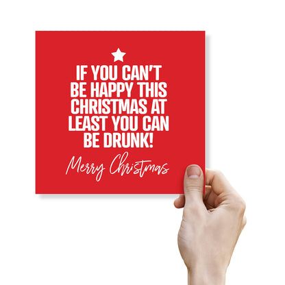 "If You Can’t Be Happy, Be Drunk" Christmas Card