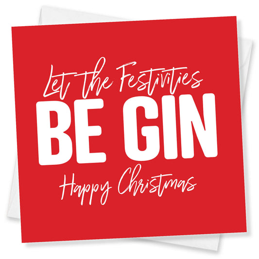 "Let the Festivities Be-Gin" Christmas Card
