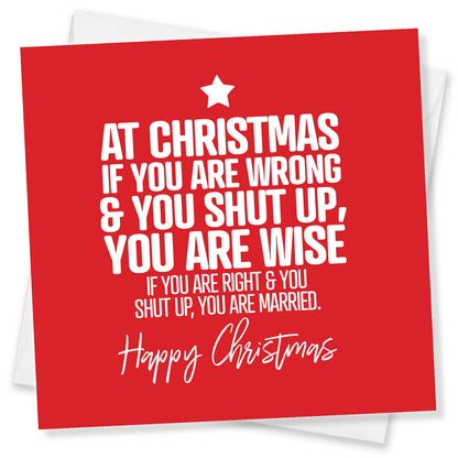If You Are Right & Shut Up… You Are Married Christmas Card