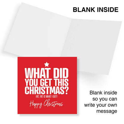 What Did You Get For Christmas? Fat. Christmas Card