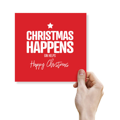 Christmas Happens – Gin Helps Christmas Card