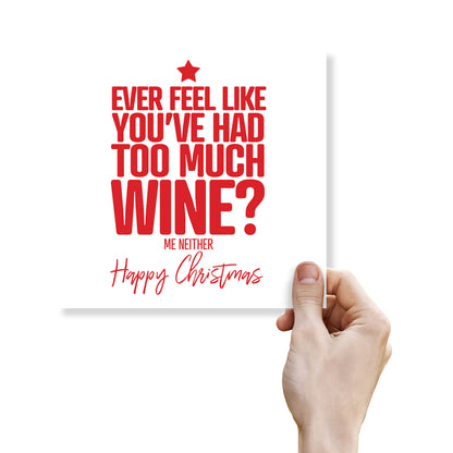 "Ever Feel Like You’ve Had Too Much Wine?" Christmas Card