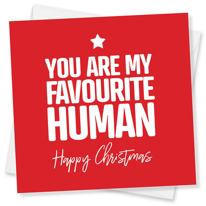 You Are My Favourite Human Christmas Card