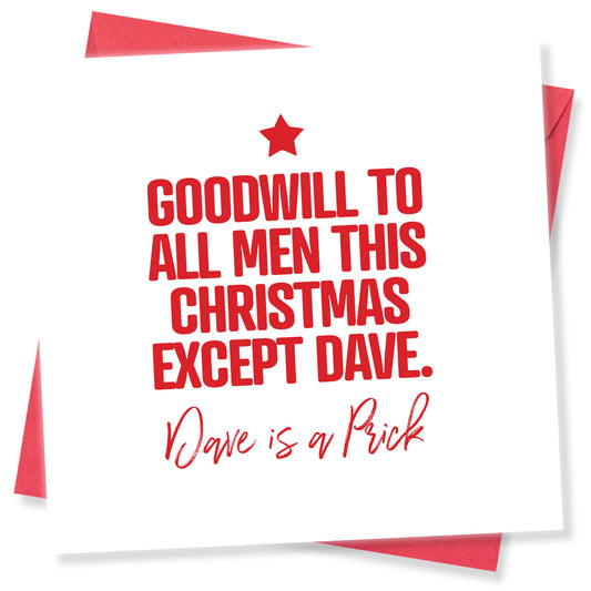 Goodwill to All Men This Christmas Except Dave