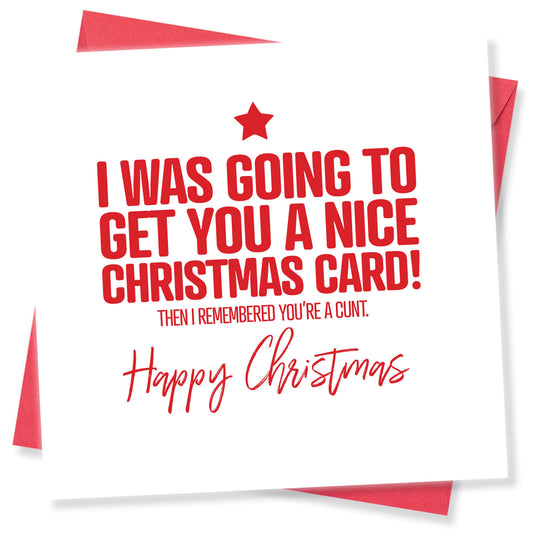 I Was Going to Get You a Nice Card...