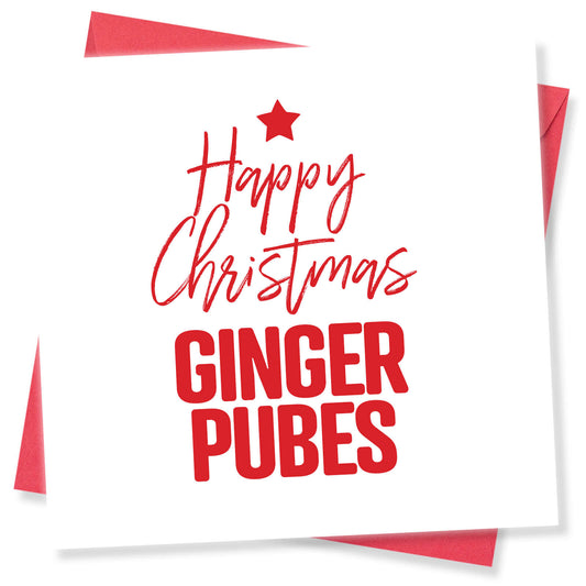 "Happy Christmas, Ginger Pubes"