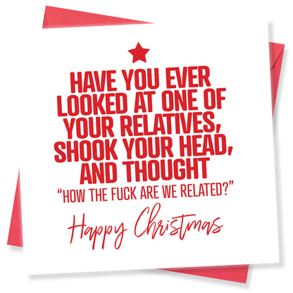"Have You Ever Looked at One of Your Relatives..."
