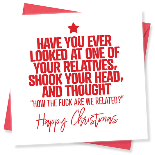 "Have You Ever Looked at One of Your Relatives..."