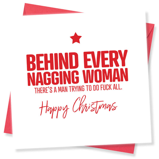 "Behind Every Nagging Woman" Card