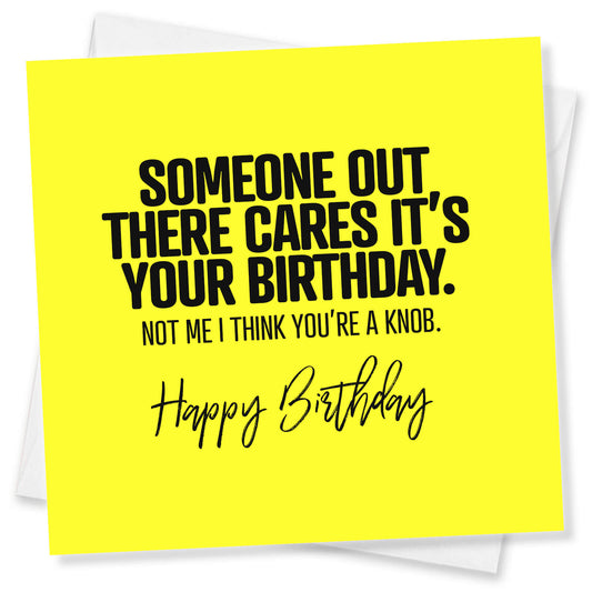 Someone Out There Cares It’s Your Birthday