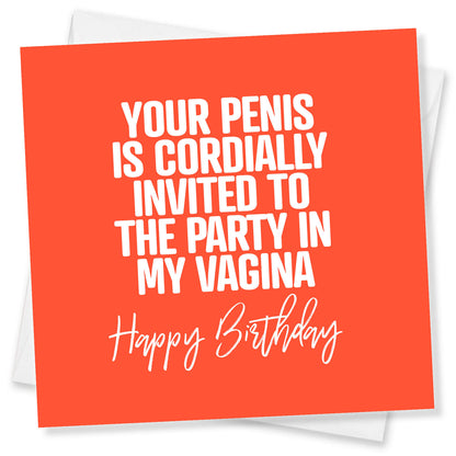 Your Penis Is Cordially Invited To The Party In My Vagina