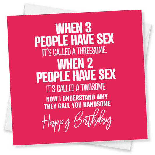 When 3  People Have Sex It’s Called A Threesome.