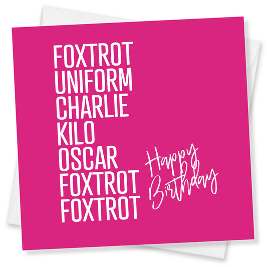 FOXTROT, UNIFORM, CHARLIE, KILO, OSCAR, FOXTROT, FOXTROT
