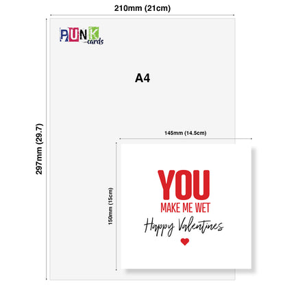 "You Make Me Wet" Valentine's Day Card