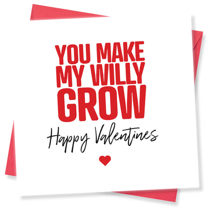 "You Make My Willy Grow" Valentine's Day Card