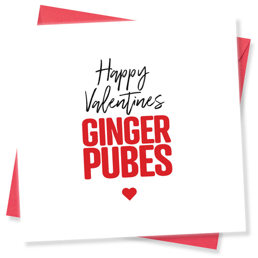 "Happy Valentines Ginger Pubes" Card