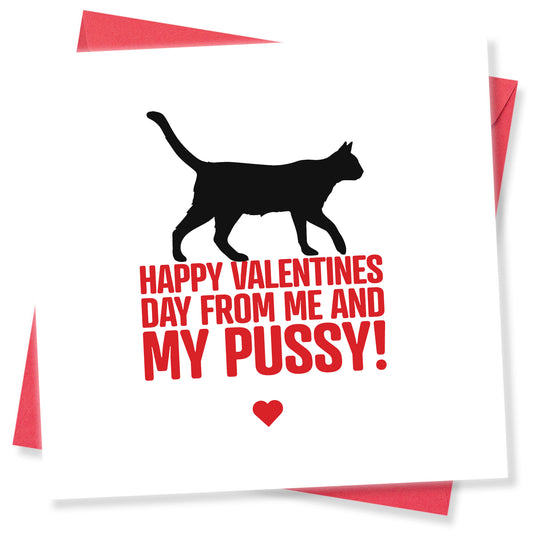 Happy Valentine’s Day From Me and My Pussy Card