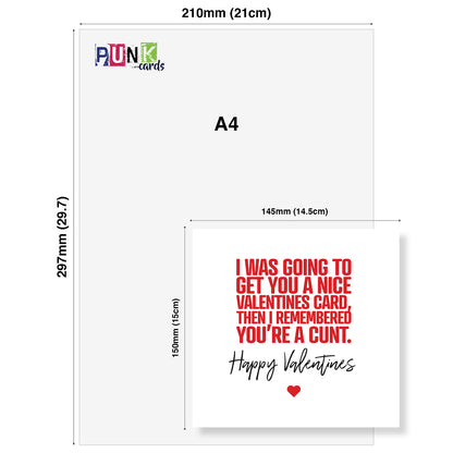 I Was Going to Get You a Nice Valentine’s Card Then I Remembered You’re a Cunt Card