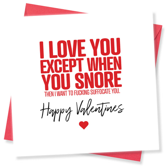 "I Love You Except When You Snore" Card