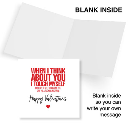 "When I Think About You, I Touch Myself (I Rub My Temples Because You Give Me a F*cking Migraine)" Card