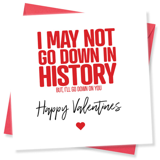 I May Not Go Down In History