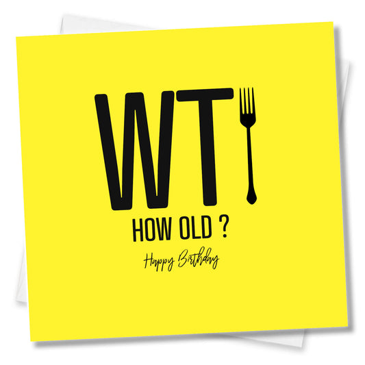 WTFork – How Old? – Birthday Card