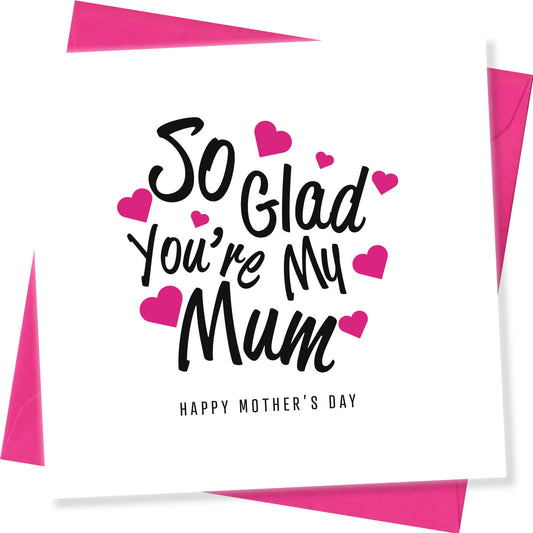 "So Glad You’re My Mum"