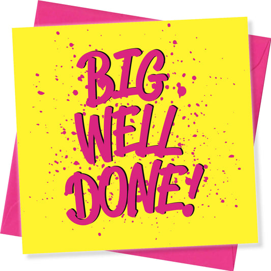 Big Well Done!